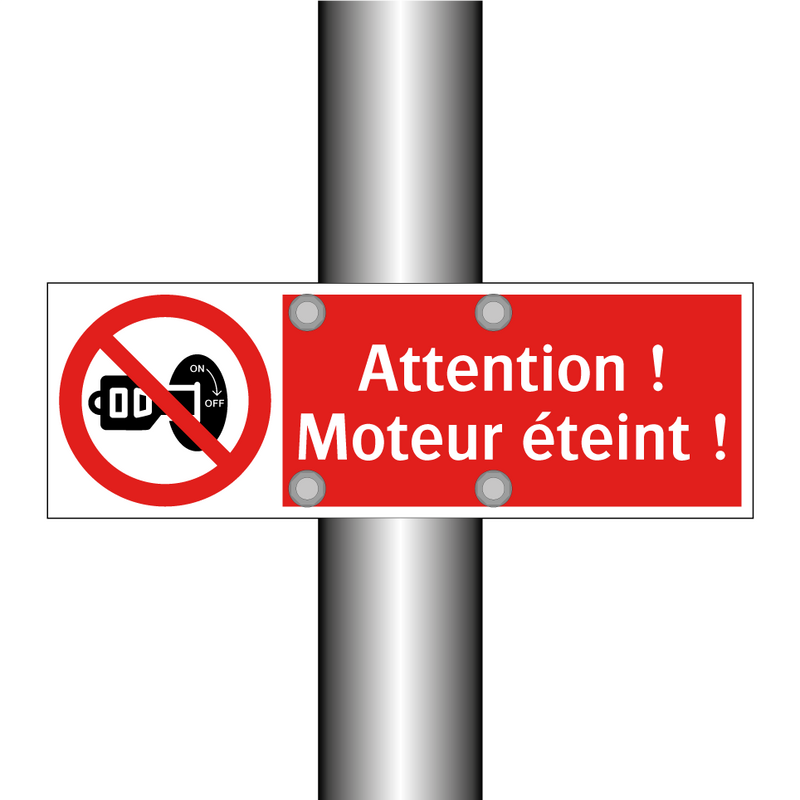 Attention ! Moteur éteint !