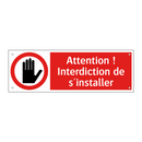 Attention ! Interdiction de s'installer