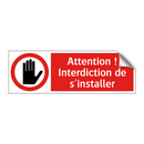 Attention ! Interdiction de s'installer
