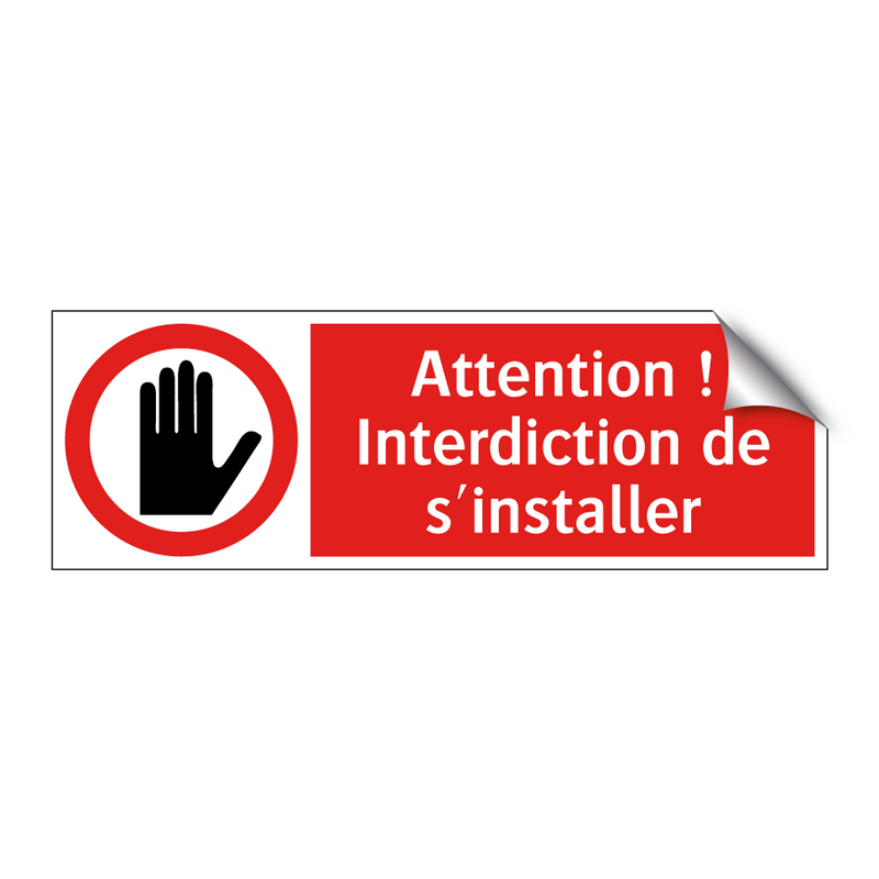 Attention ! Interdiction de s'installer