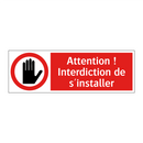Attention ! Interdiction de s'installer
