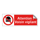 Attention ! Voisin vigilant