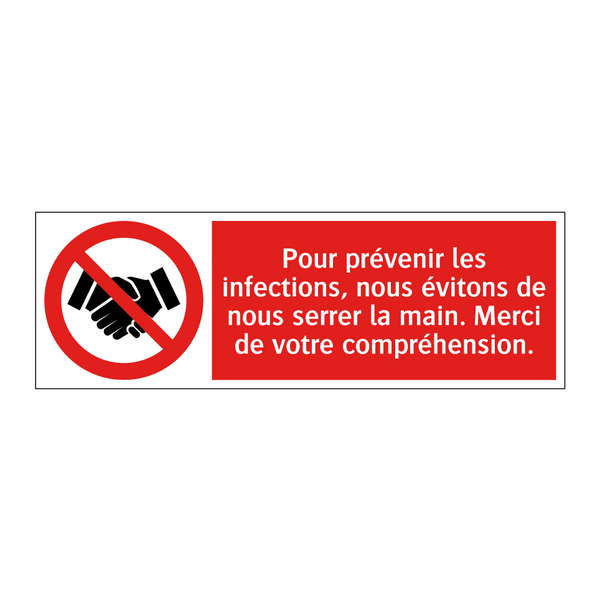 Pour prévenir les infections, nous évitons de nous serrer la main. Merci de votre compréhension.