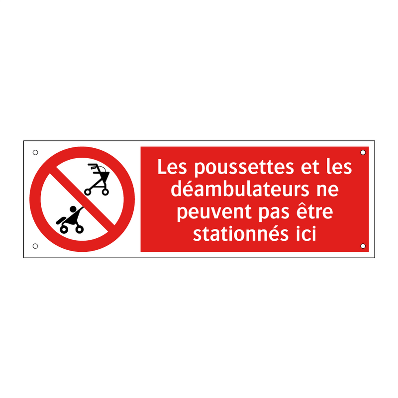 Les poussettes et les déambulateurs ne peuvent pas être stationnés ici