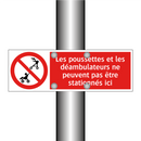 Les poussettes et les déambulateurs ne peuvent pas être stationnés ici