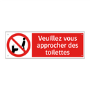 Veuillez vous approcher des toilettes