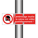 Cambriolage inutile : la caisse est vidée quotidiennement !