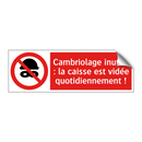 Cambriolage inutile : la caisse est vidée quotidiennement !