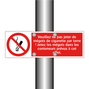 Veuillez ne pas jeter de mégots de cigarette par terre ! Jetez les mégots dans les conteneurs prévus à cet effet.