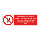 Veuillez ne pas jeter de mégots de cigarette par terre ! Jetez les mégots dans les conteneurs prévus à cet effet.