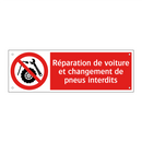 Réparation de voiture et changement de pneus interdits