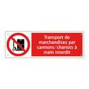 Transport de marchandises par camions/chariots à main interdit