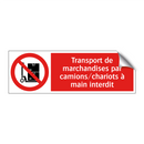Transport de marchandises par camions/chariots à main interdit