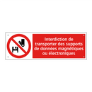 Interdiction de transporter des supports de données magnétiques ou électroniques