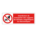 Interdiction de transporter des supports de données magnétiques ou électroniques