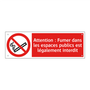 Attention : Fumer dans les espaces publics est légalement interdit