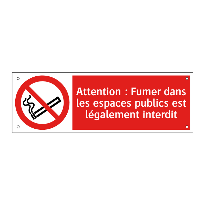 Attention : Fumer dans les espaces publics est légalement interdit