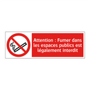 Attention : Fumer dans les espaces publics est légalement interdit