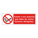 Fumer n'est autorisé que dans les zones fumeurs désignées.
