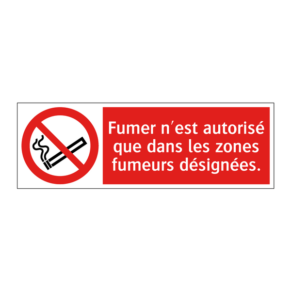 Fumer n'est autorisé que dans les zones fumeurs désignées.