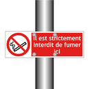 Il est strictement interdit de fumer ici
