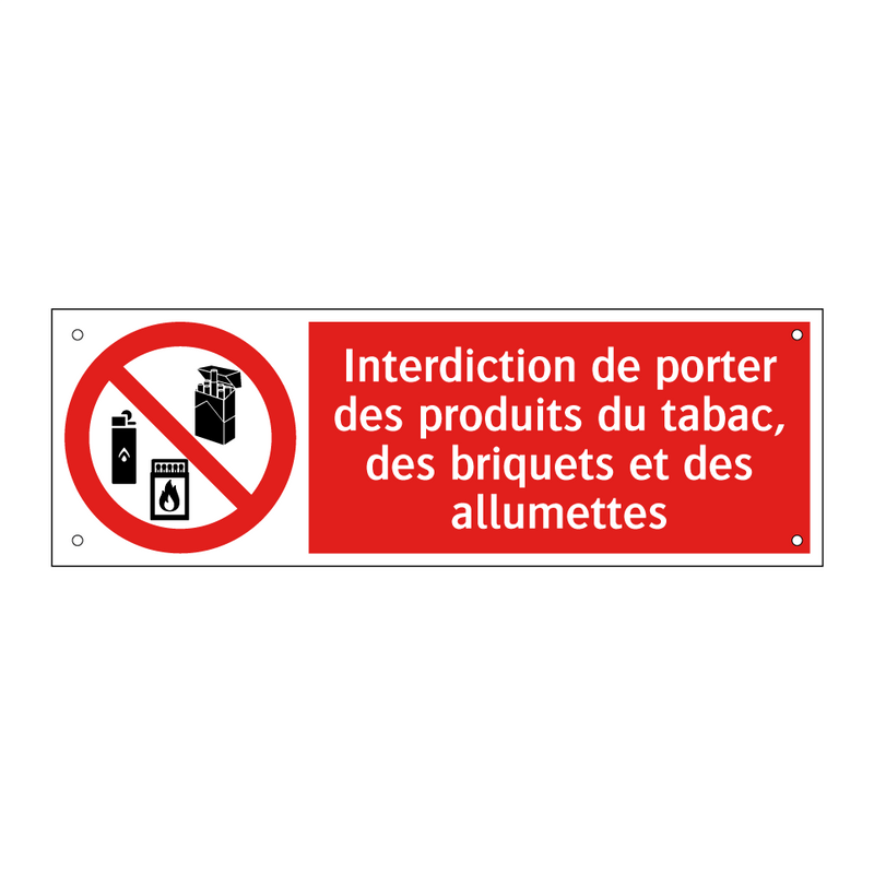 Interdiction de porter des produits du tabac, des briquets et des allumettes