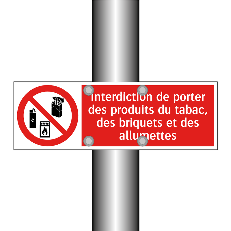 Interdiction de porter des produits du tabac, des briquets et des allumettes