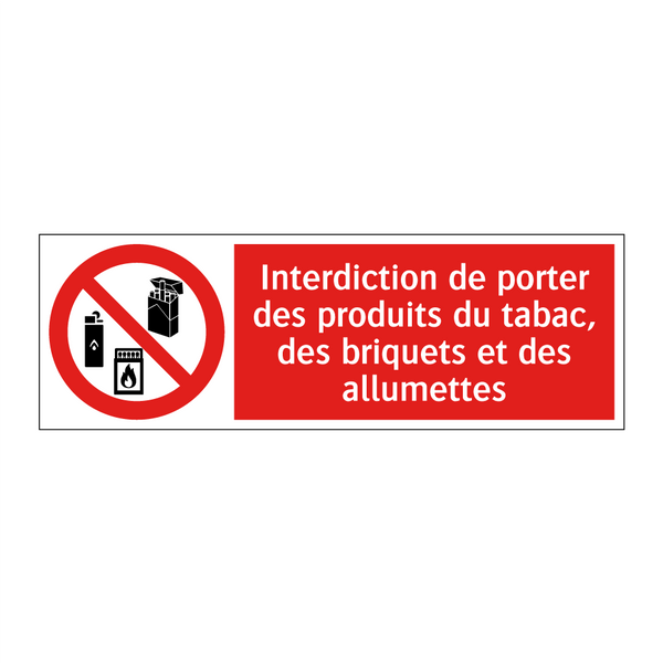 Interdiction de porter des produits du tabac, des briquets et des allumettes