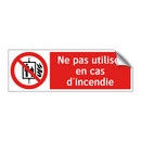Ne pas utiliser en cas d'incendie
