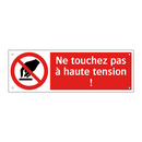 Ne touchez pas à haute tension !