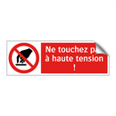 Ne touchez pas à haute tension !