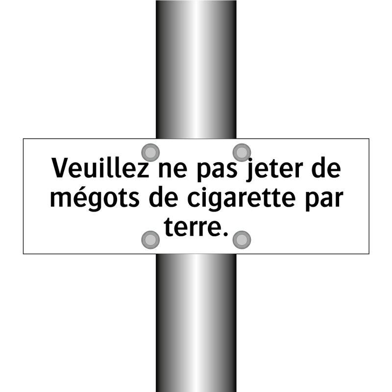 Veuillez ne pas jeter de mégots de cigarette par terre.