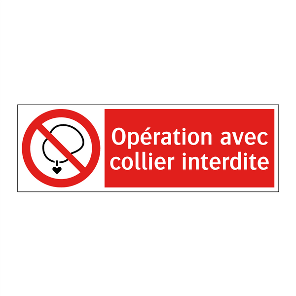 Opération avec collier interdite