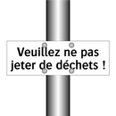 Veuillez ne pas jeter de déchets !