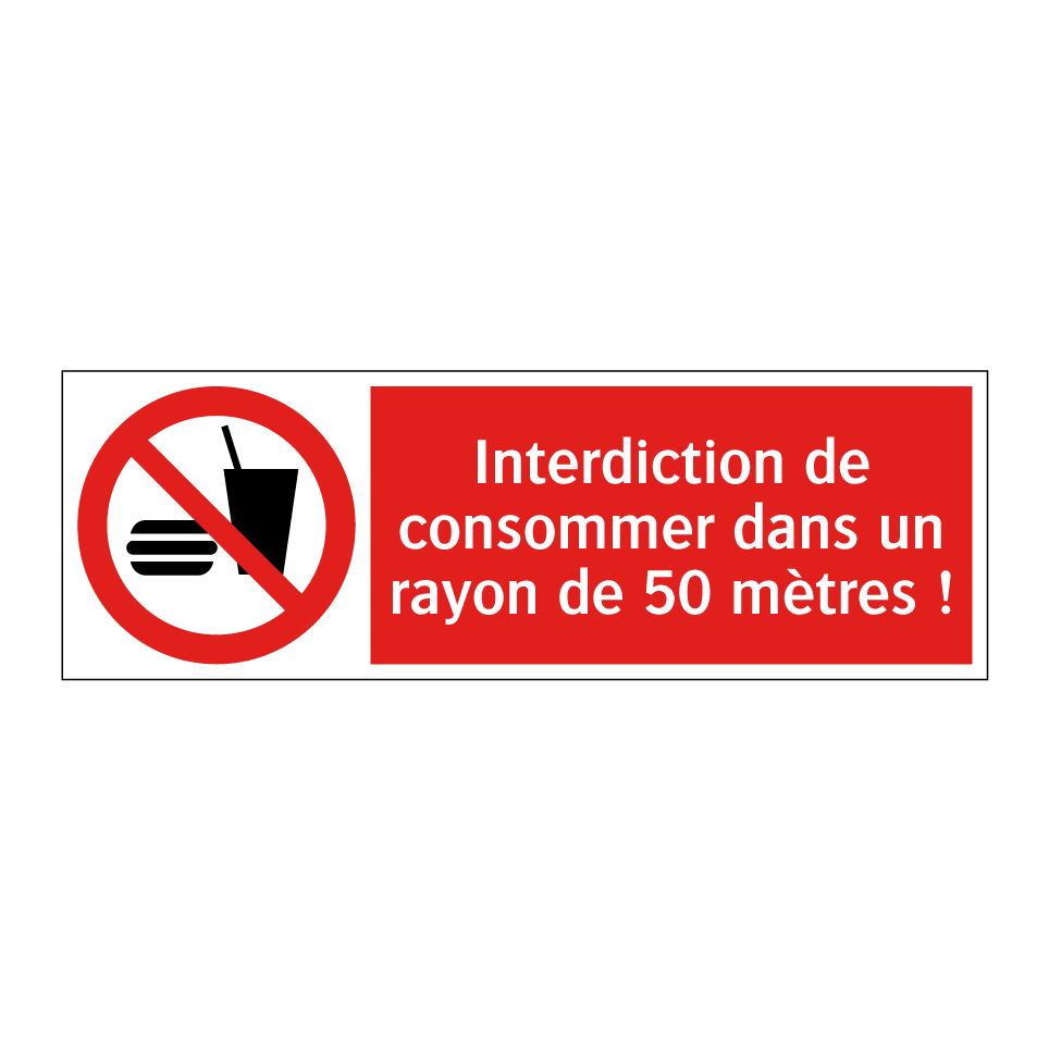 Interdiction de consommer dans un rayon de 50 mètres !