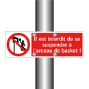 Il est interdit de se suspendre à l'arceau de basket !