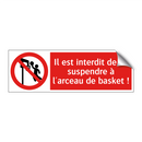 Il est interdit de se suspendre à l'arceau de basket !
