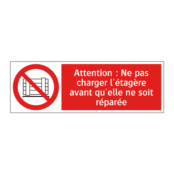 Attention : Ne pas charger l'étagère avant qu'elle ne soit réparée