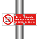 Ne pas obstruer les voies d'évacuation et les sorties de secours