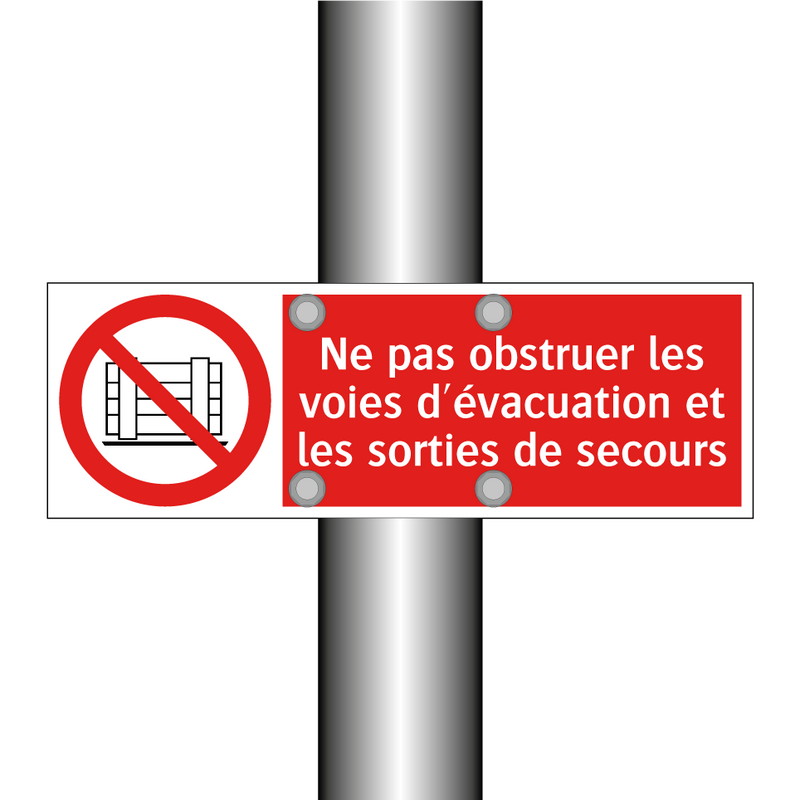 Ne pas obstruer les voies d'évacuation et les sorties de secours