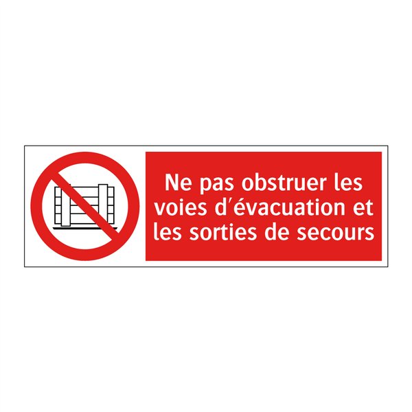 Ne pas obstruer les voies d'évacuation et les sorties de secours