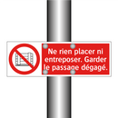 Ne rien placer ni entreposer. Garder le passage dégagé.