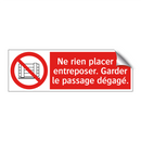 Ne rien placer ni entreposer. Garder le passage dégagé.
