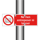 Ne rien entreposer ni laisser