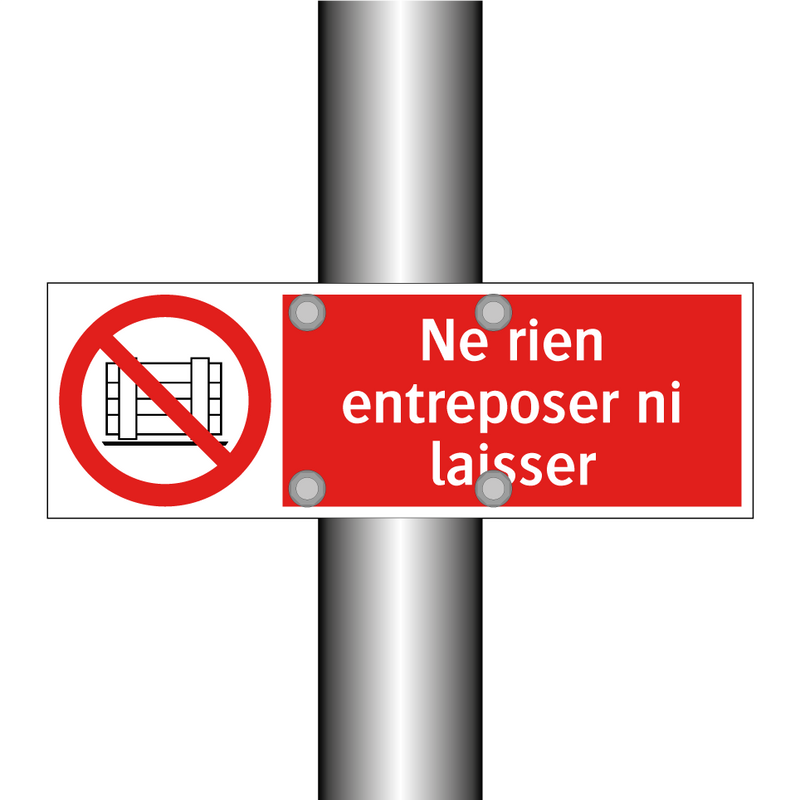 Ne rien entreposer ni laisser