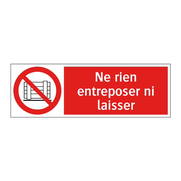Ne rien entreposer ni laisser