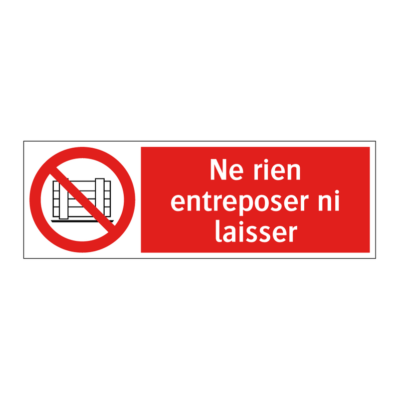 Ne rien entreposer ni laisser
