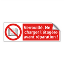 Verrouillé. Ne pas charger l'étagère avant réparation !