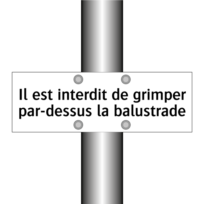 Il est interdit de grimper par-dessus la balustrade