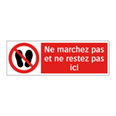 Ne marchez pas et ne restez pas ici